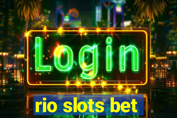 rio slots bet